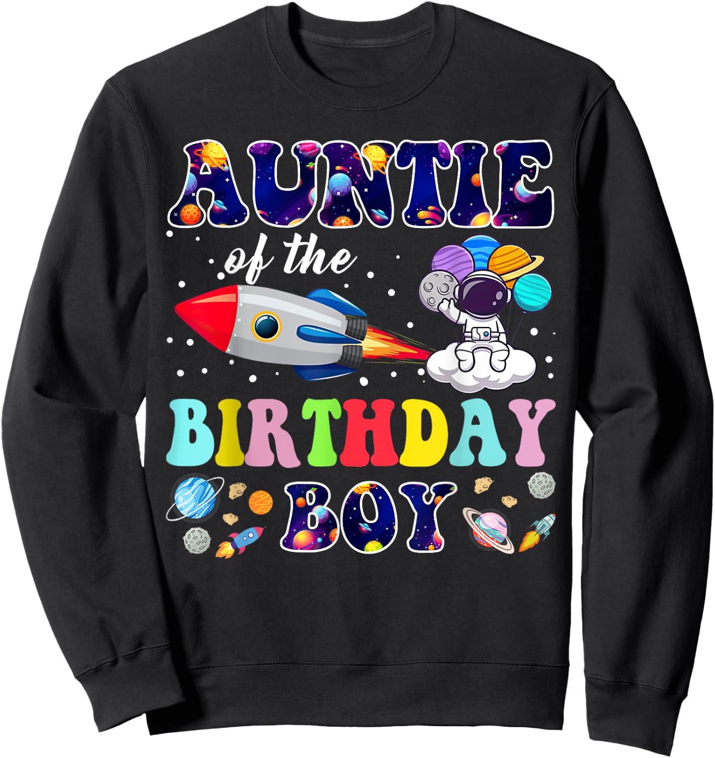 Auntie of The Birthday Boy Space Astronaut Birthday Family Sweatshirt - Sweatshirt | Black