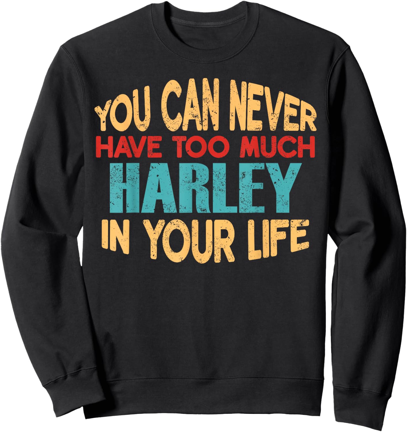 Funny Harley Personalized First Name Joke Item Sweatshirt - Sweatshirt | Black