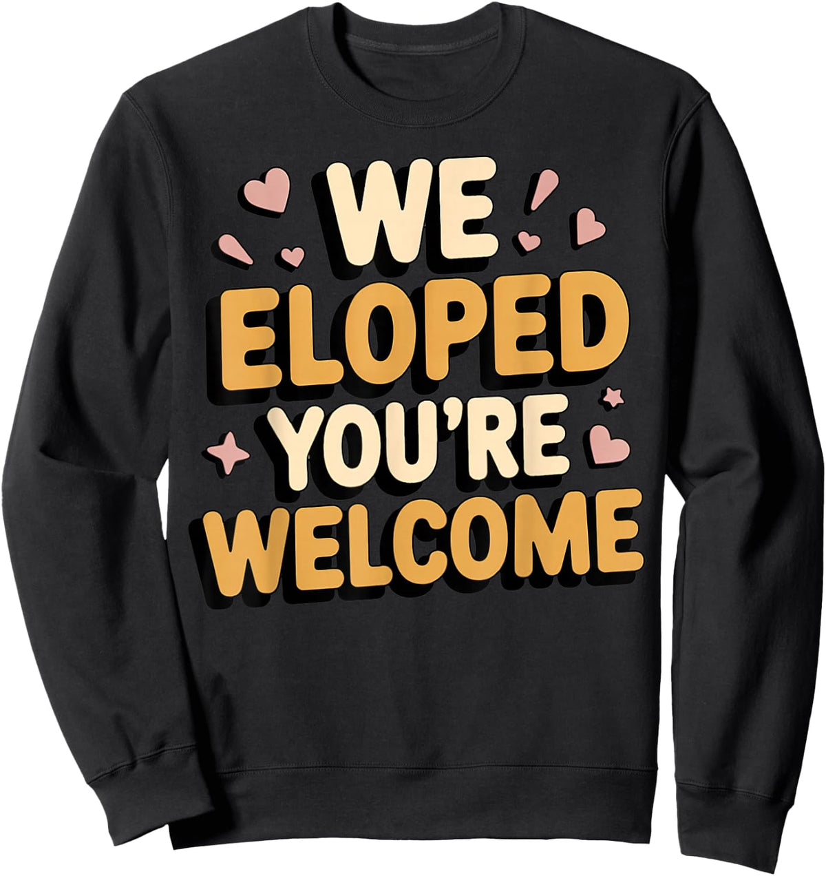 We Eloped Wife Engagement Fiancé Couple Husband Wife Sweatshirt - Sweatshirt | Black