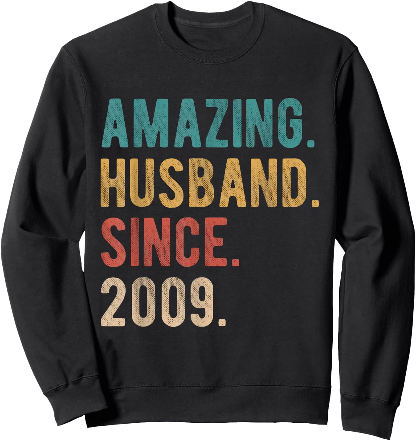 16th Wedding Anniversary Amazing Husband Since 2009 Sweatshirt - Sweatshirt | Black