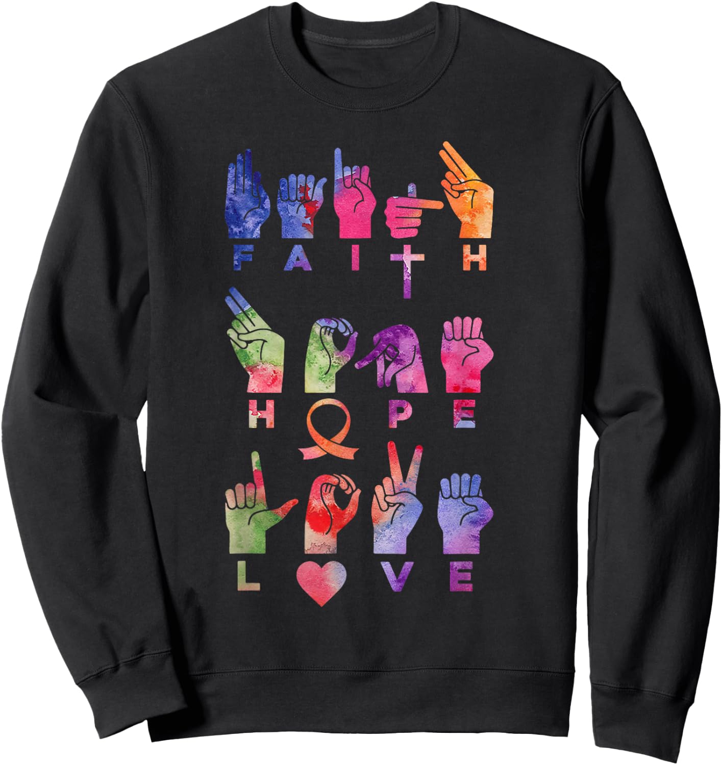 Faith Hope Love ASL American Sign Language Sweatshirt - Sweatshirt | Black