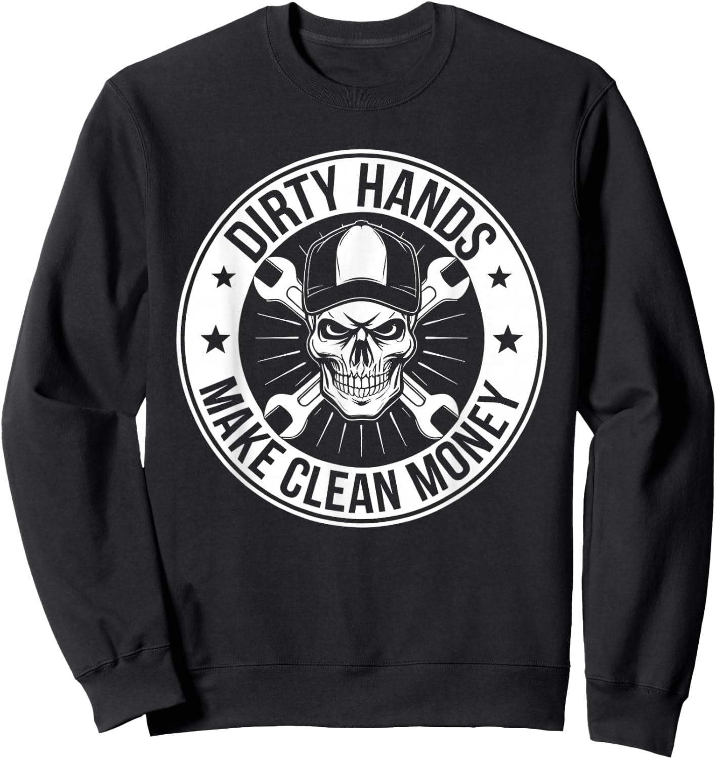 My Hands May Be Dirty But My Money Is Clean Mechanic Repair Sweatshirt - Sweatshirt | Black