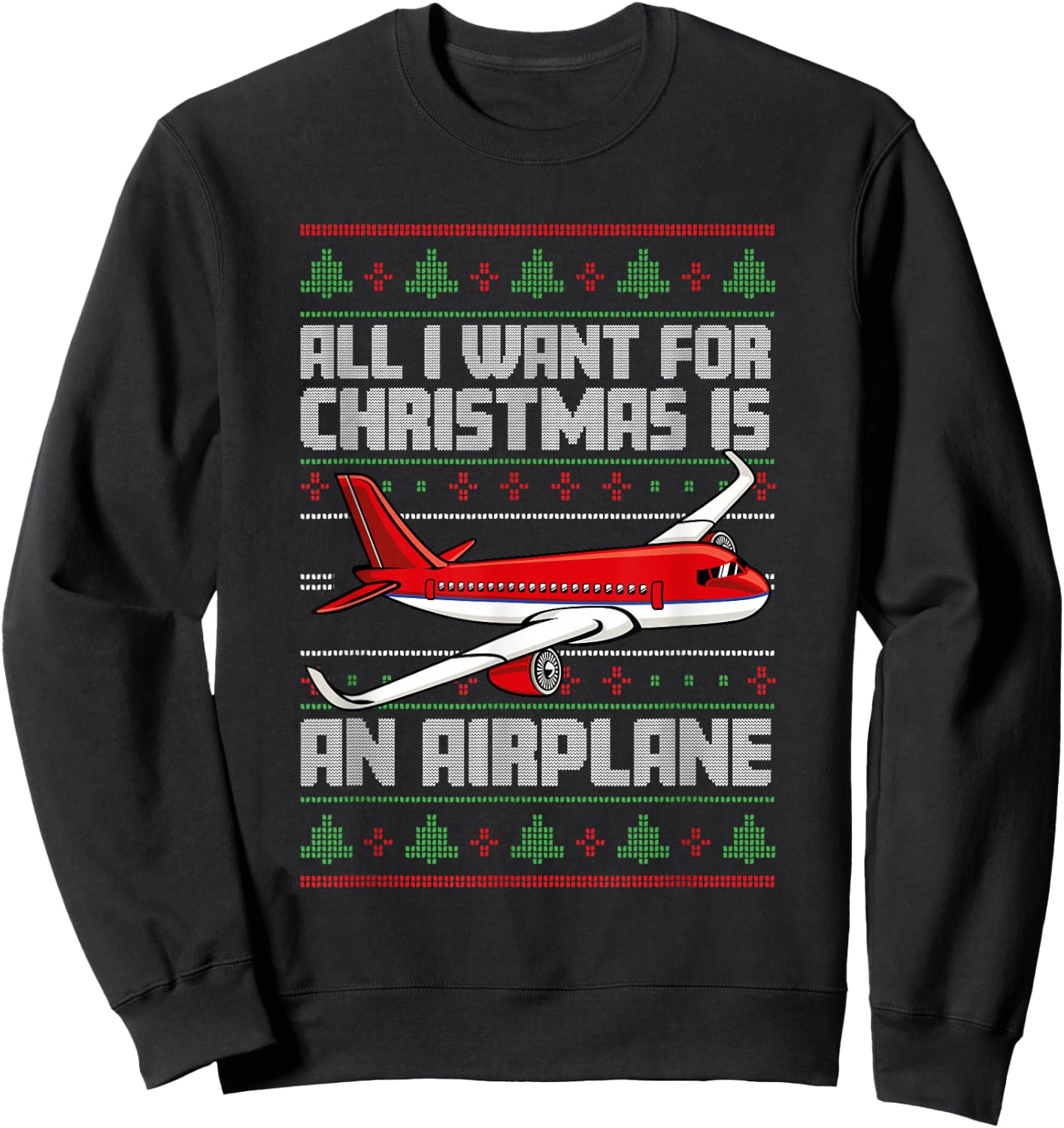 All I Want For Christmas Is An Airplane - Funny Xmas Pilot Sweatshirt - Sweatshirt | Black