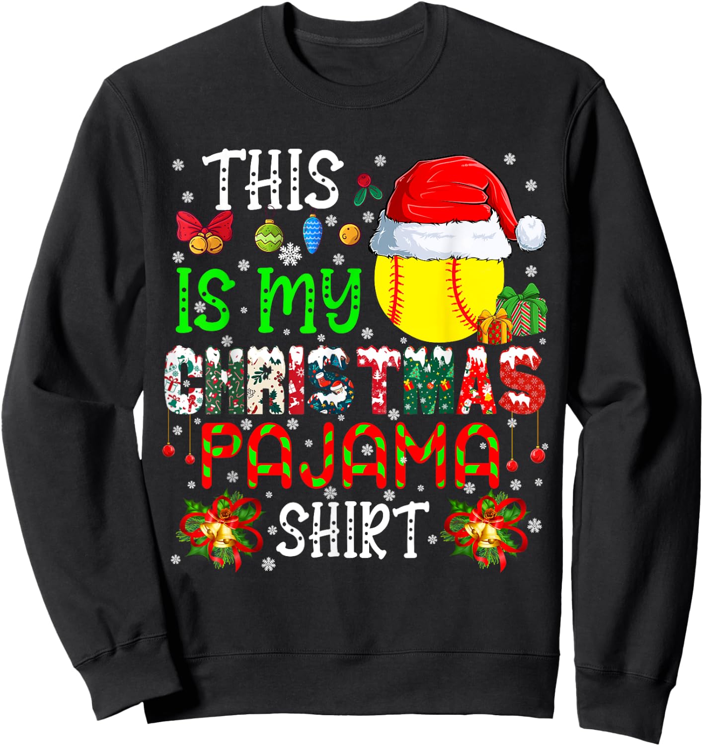 This Is My Christmas Pajama Shirt Santa Softball Ball Player Sweatshirt - Sweatshirt | Black