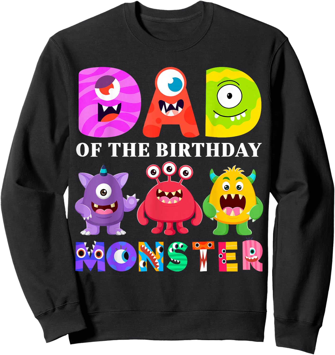 Dad Little Monster Kids 1st Birthday Party Family Monster Sweatshirt - Sweatshirt | Black