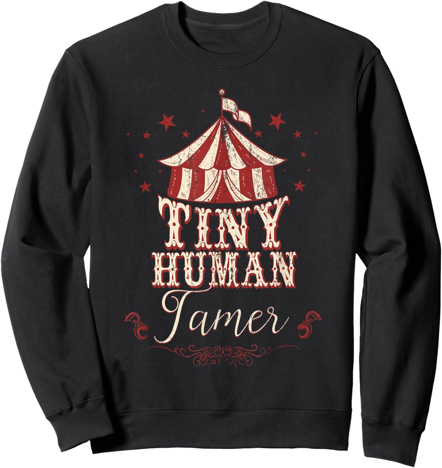 Human Tamer - Circus Shirts For Family - Circus Birthday Sweatshirt - Sweatshirt | Black