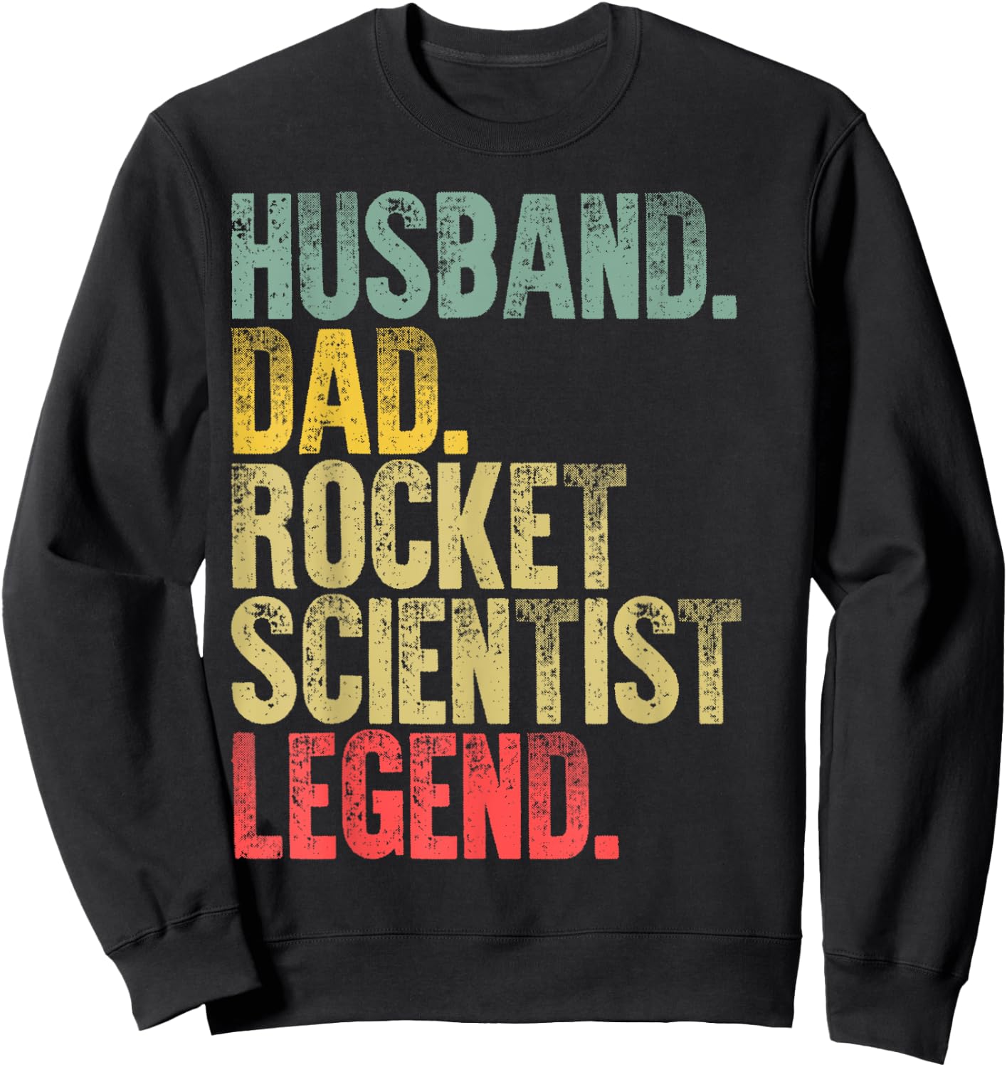 Vintage Shirt Husband Dad Rocket Scientist Legend Retro Sweatshirt - Sweatshirt | Black