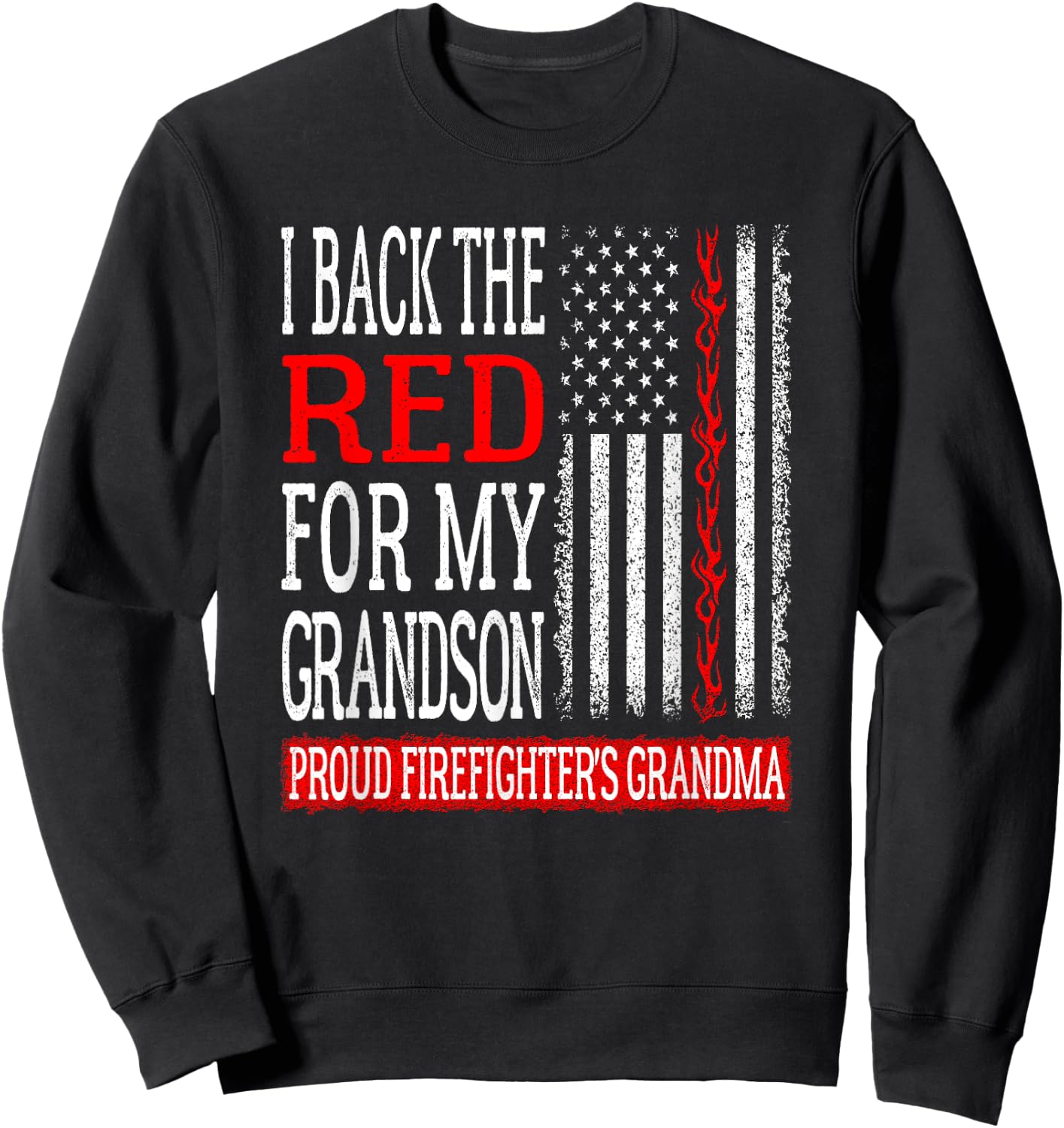 I Back The Red For My Grandson Firefighter's Grandma Family Sweatshirt - Sweatshirt | Black