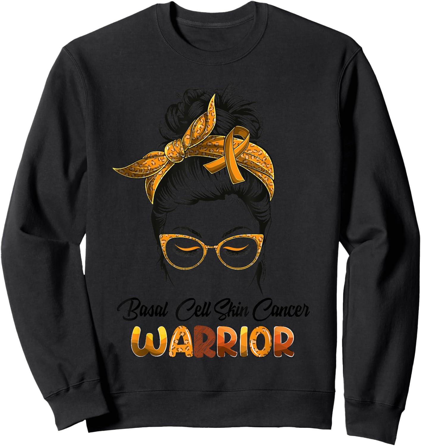 Basal Cell Skin Cancer Warrior Messy Bun Survivor Believe Sweatshirt - Sweatshirt | Black
