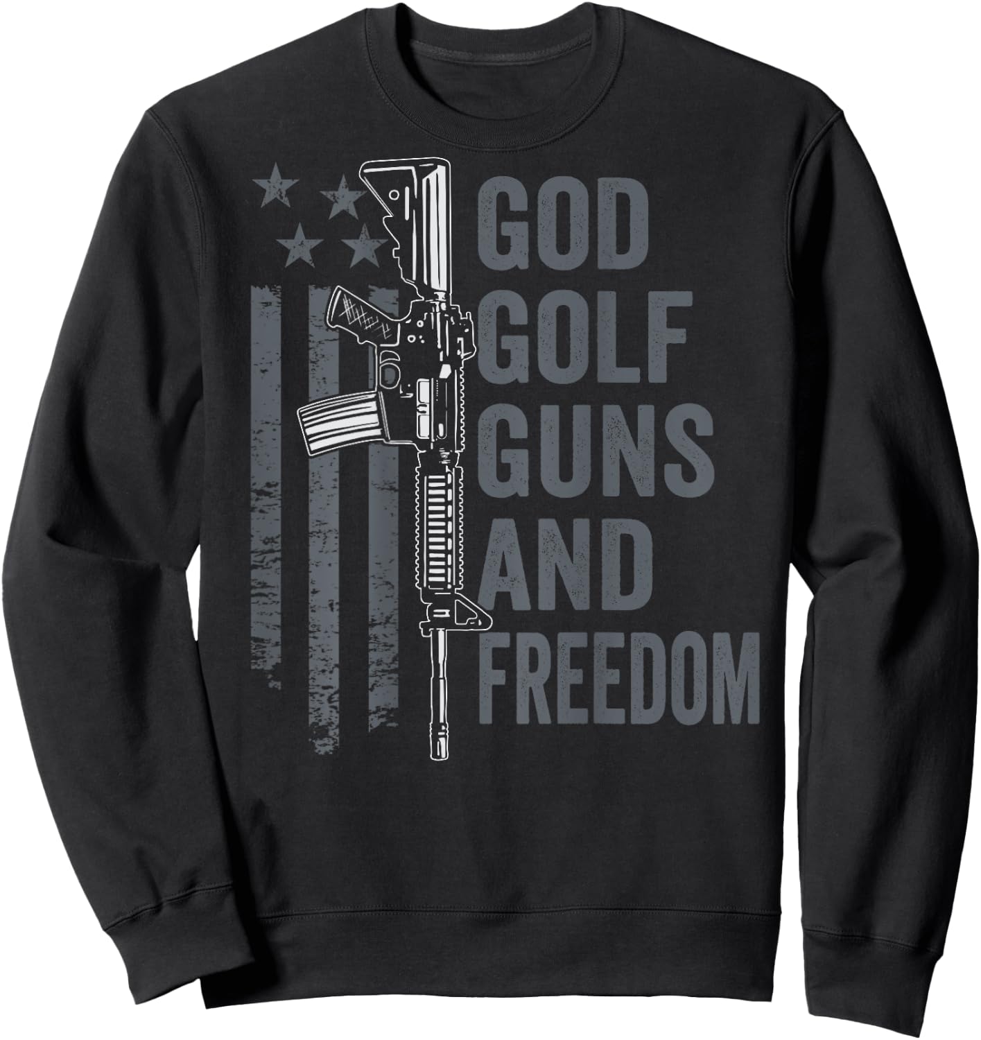 God Golf Guns & Freedom - Funny Pro Guns Golfer (ON BACK) Sweatshirt - Sweatshirt | Black