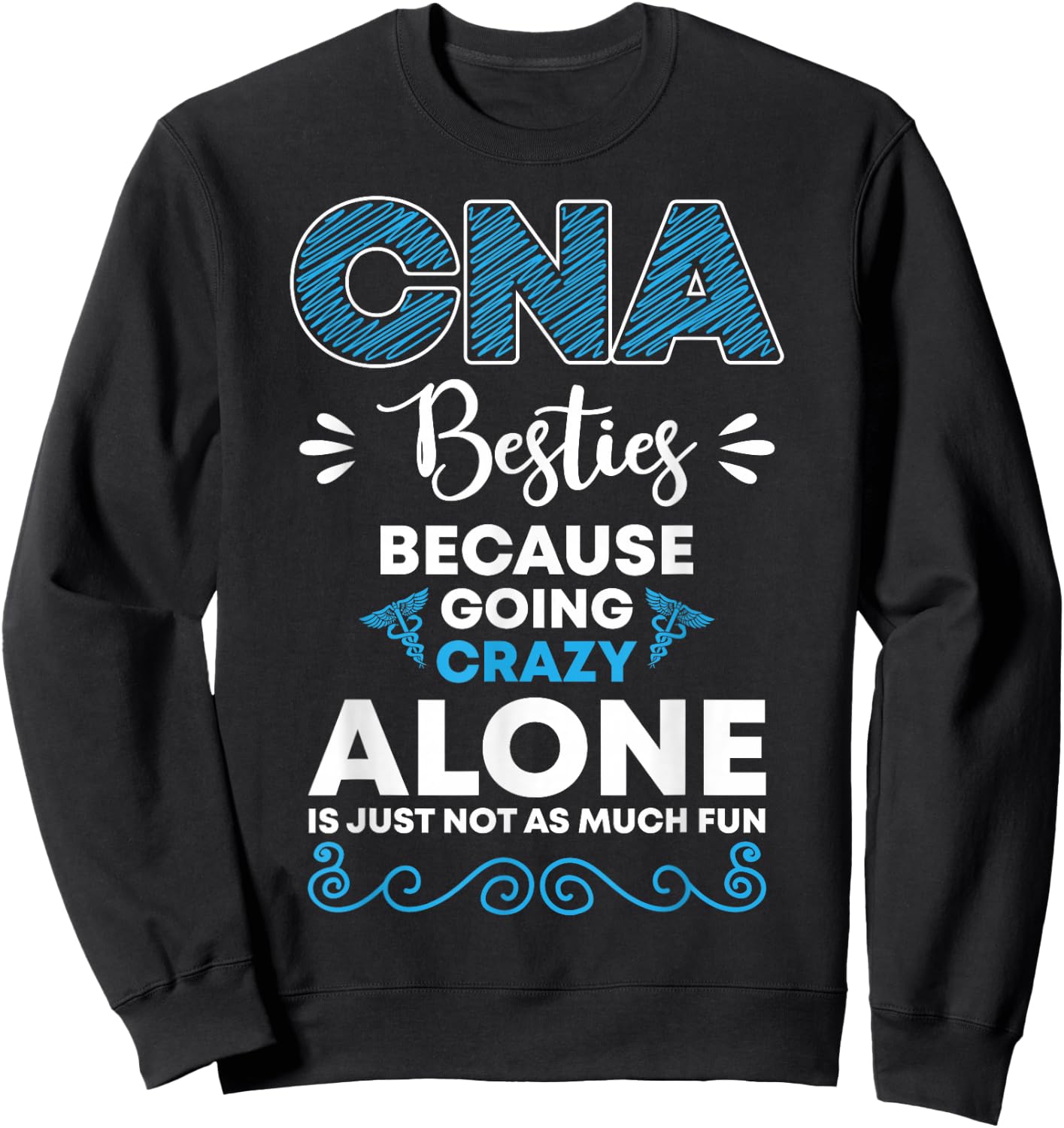 CNA Besties CNA Workers CNA Life Sweatshirt - Sweatshirt | Black