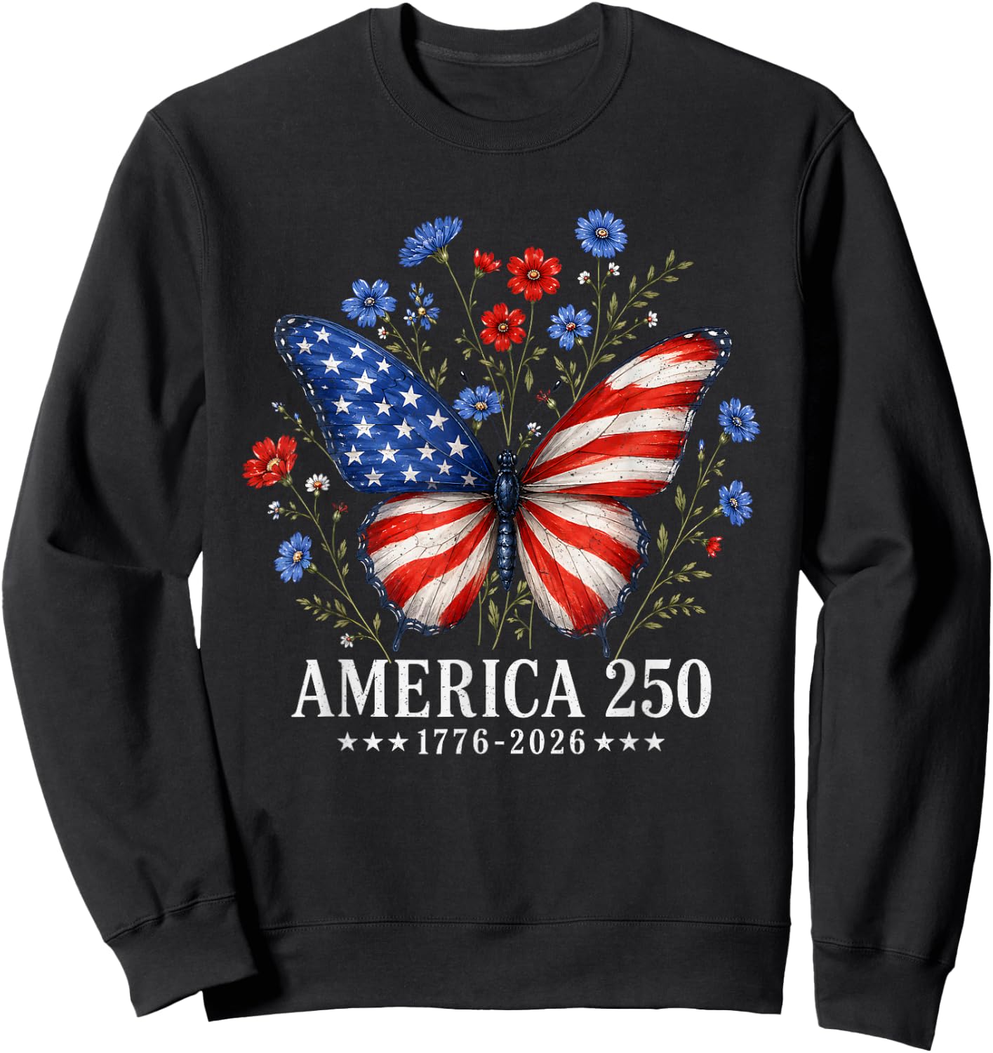 America US Flag 250 1776 2026 250th Anniversary 4th of July Sweatshirt - Sweatshirt | Black