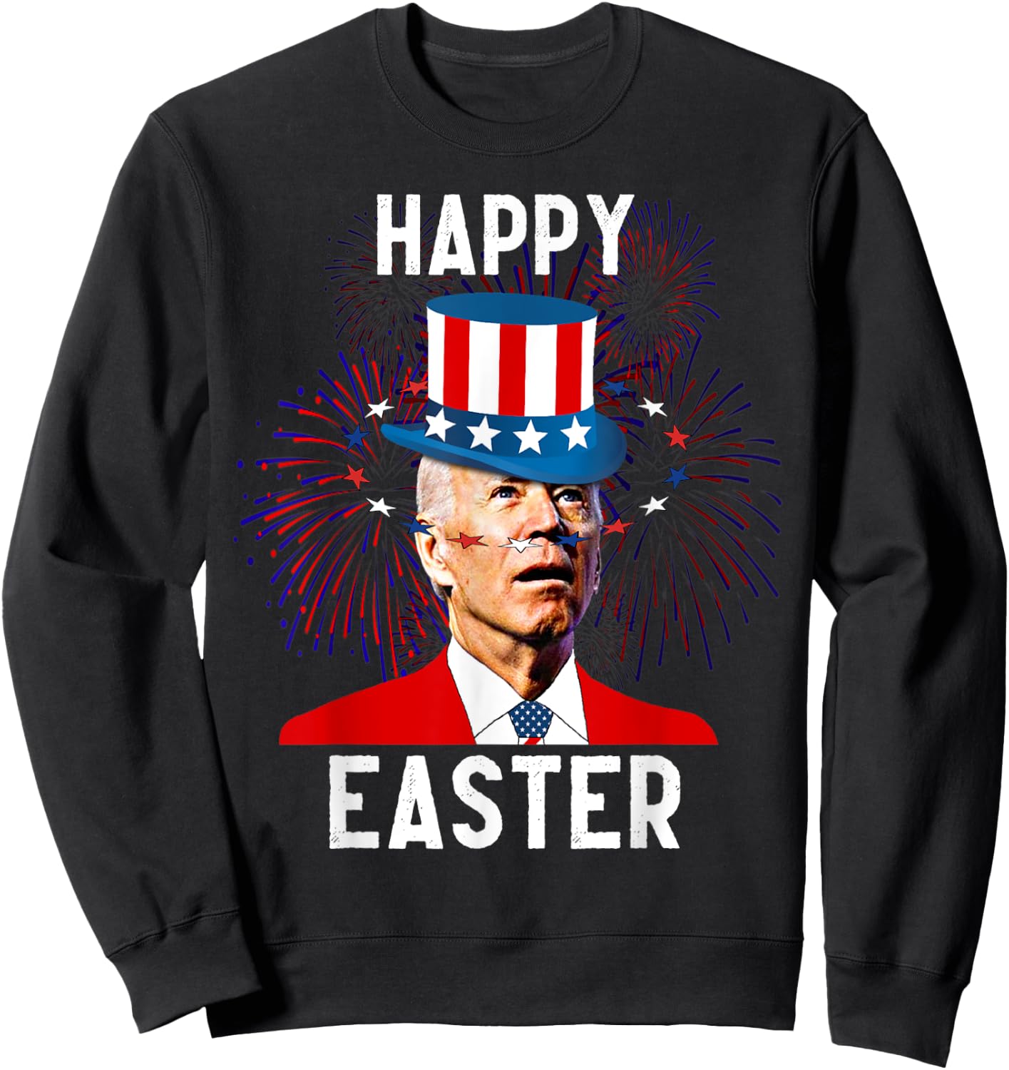 Funny Joe Biden Happy Easter For Fourth Of July Sweatshirt - Sweatshirt | Black