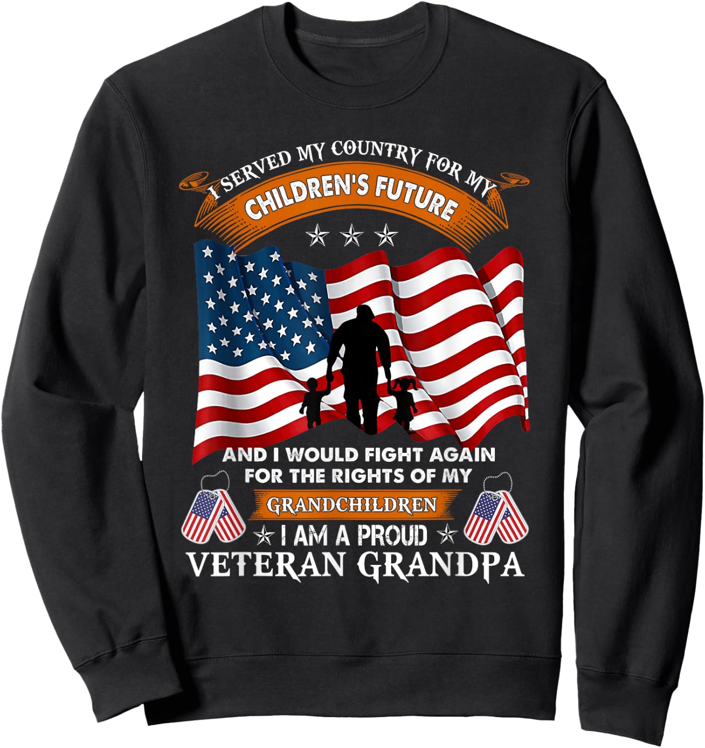 I Served My Country For My Children's Future Veteran Grandpa Sweatshirt - Sweatshirt | Black