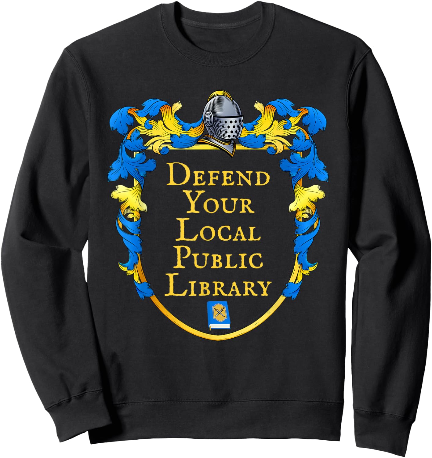 Defend Your Local Public Library Sweatshirt - Sweatshirt | Black