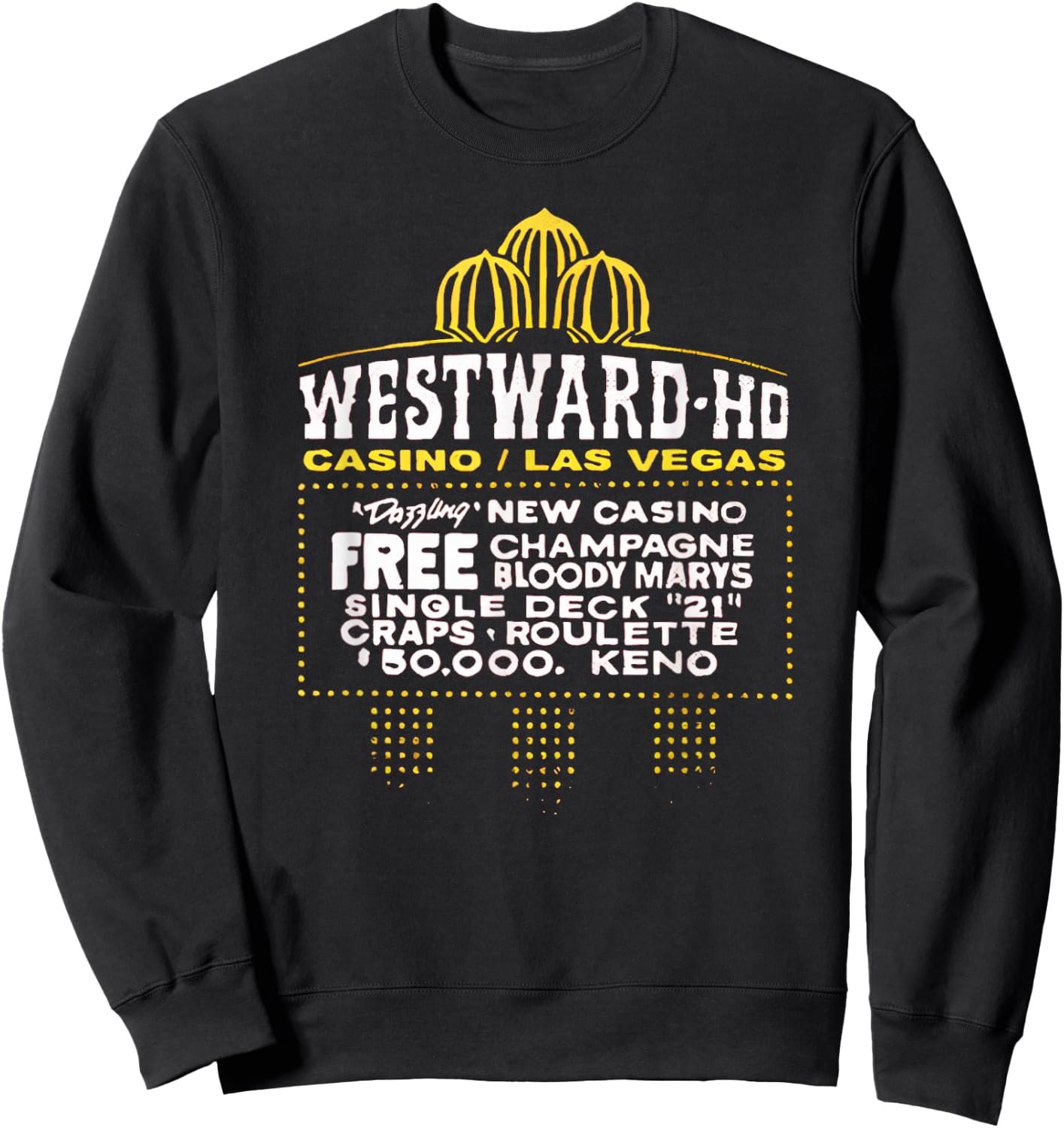 Westward Ho Las Vegas Hotel Casino Retro Vintage Sweatshirt - Sweatshirt | Black