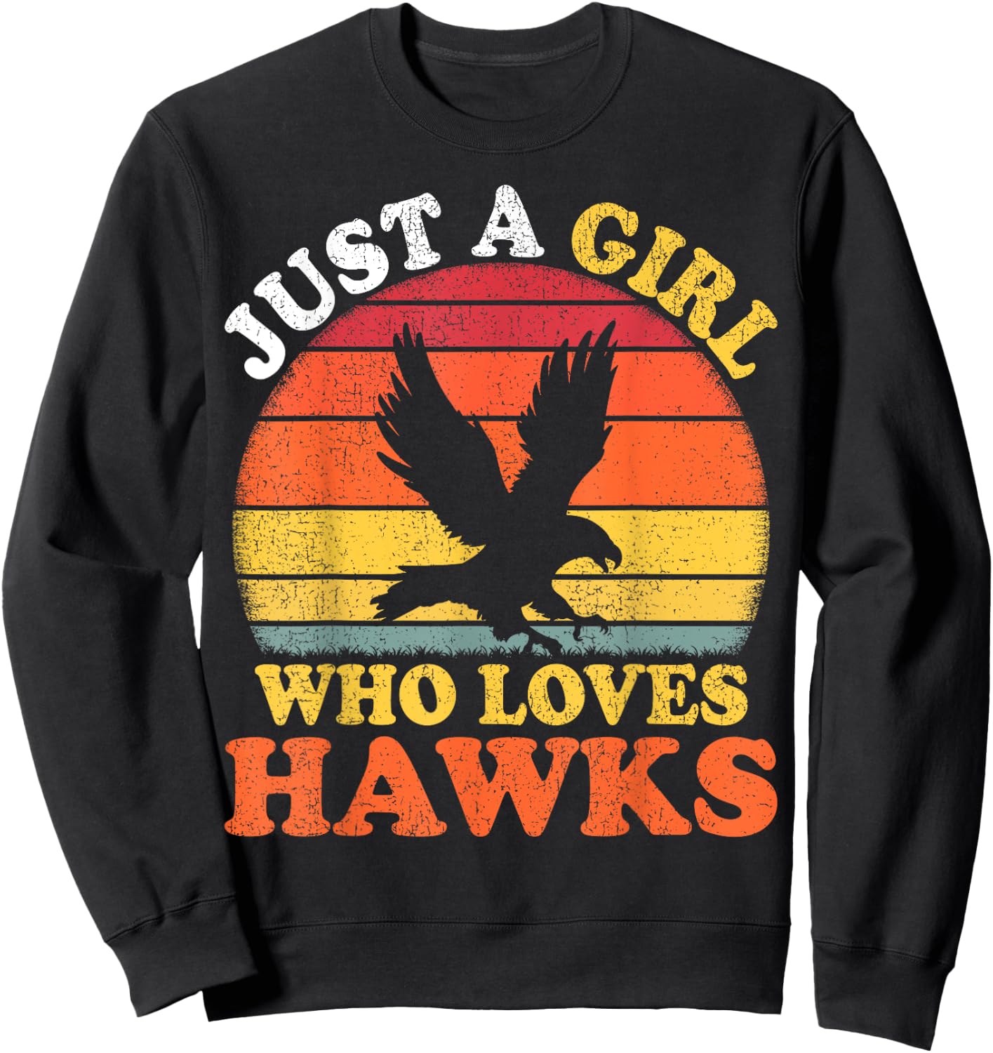 Hawk Bird Vintage Just A Girl Who Loves Hawks Sweatshirt - Sweatshirt | Black