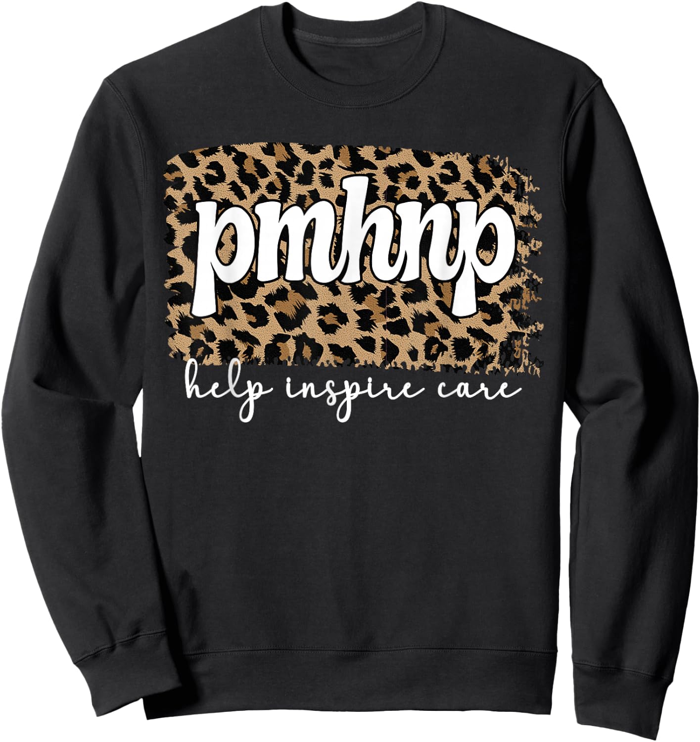 PMHNP Psychiatric Mental Health Nurse Practitioner Sweatshirt - Sweatshirt | Black