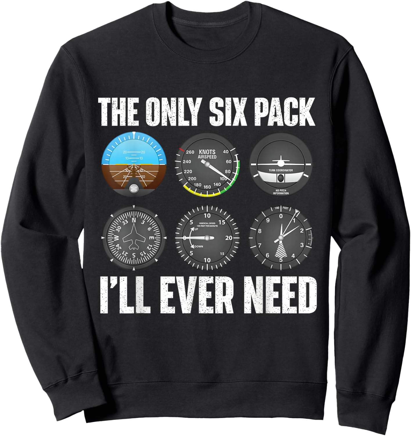 The Only Six Pack I'll Ever Need - Airline Pilot Plane Lover Sweatshirt - Sweatshirt | Black