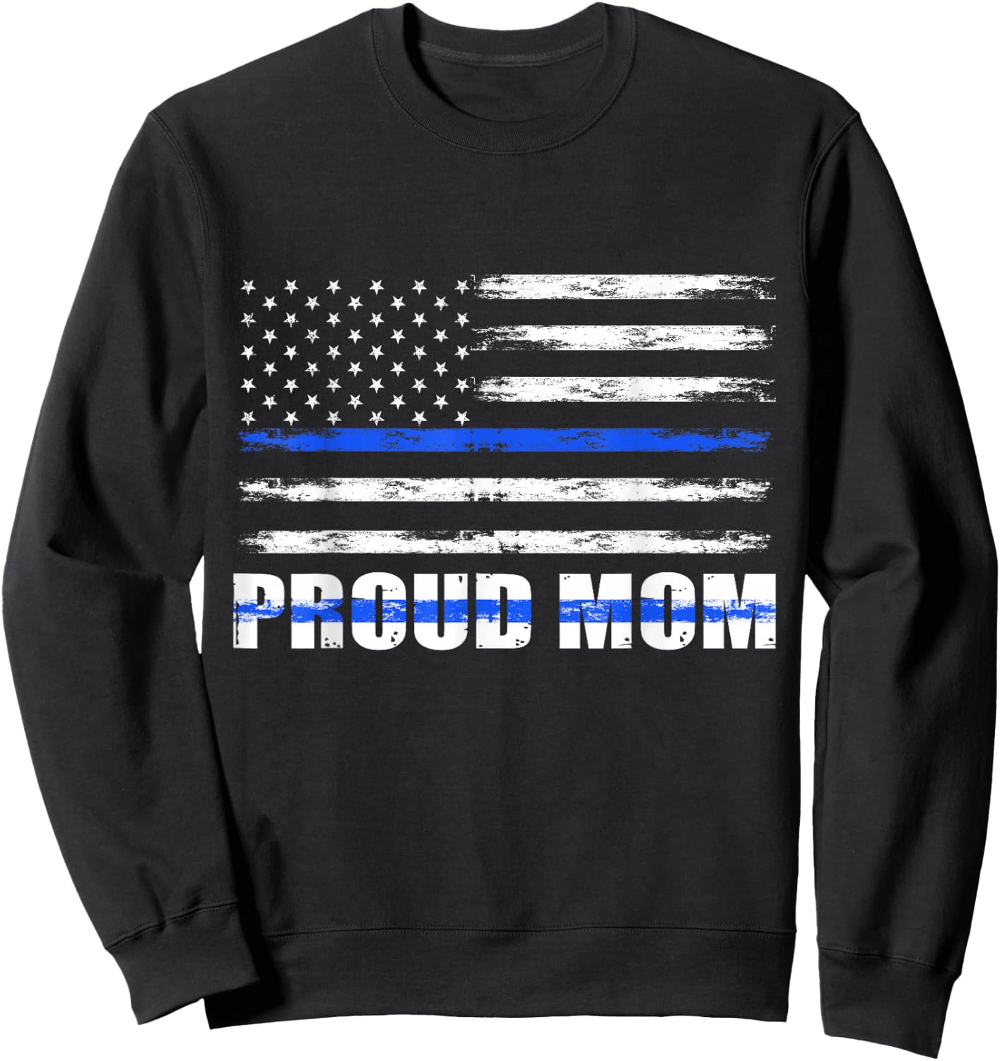 Police Officer Mom, Proud Mom Blue Line Family Mother's Day Sweatshirt - Sweatshirt | Black