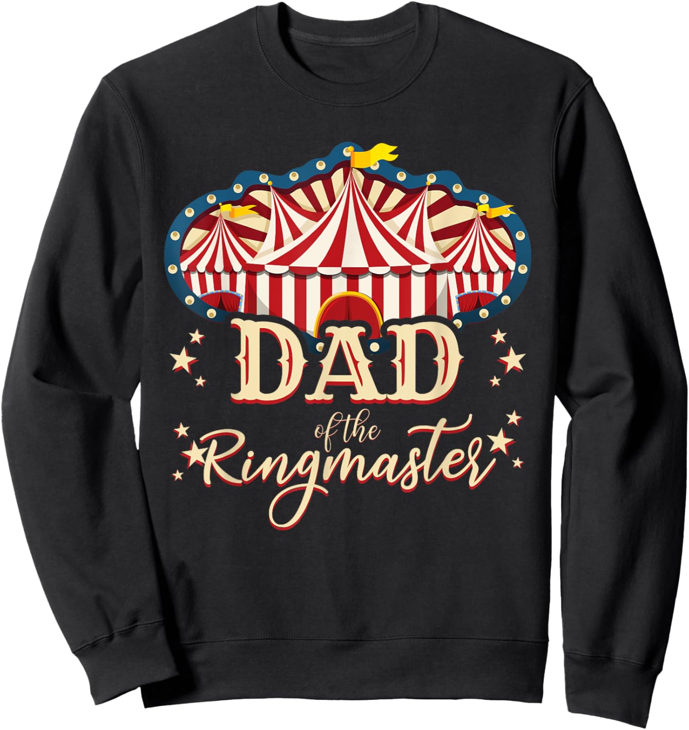 Dad Of The Ringmaster Circus Themed Birthday Party Sweatshirt - Sweatshirt | Black