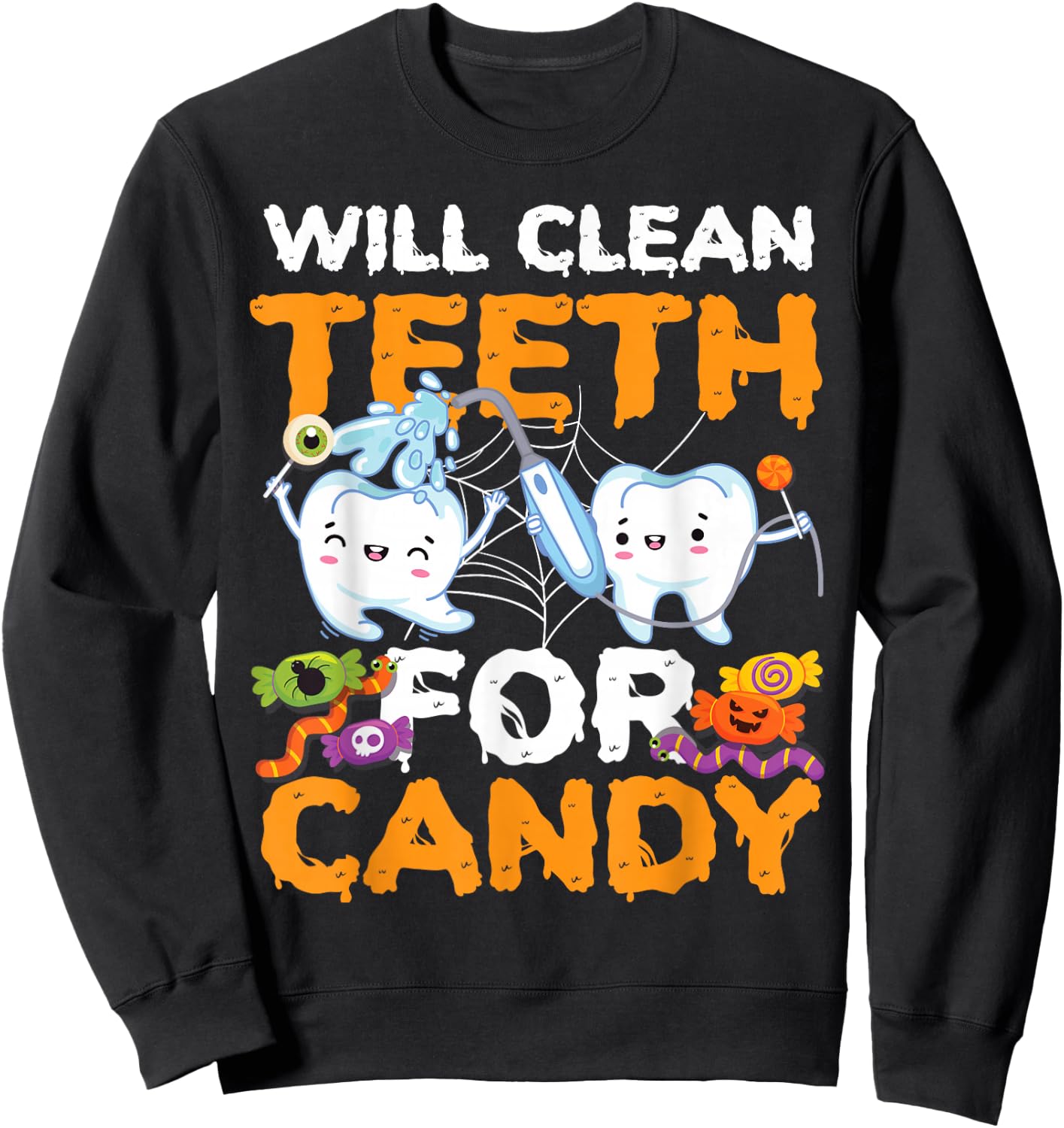 Dentist Dental Assistant Hygienist Halloween Tooth Sweatshirt - Sweatshirt | Black