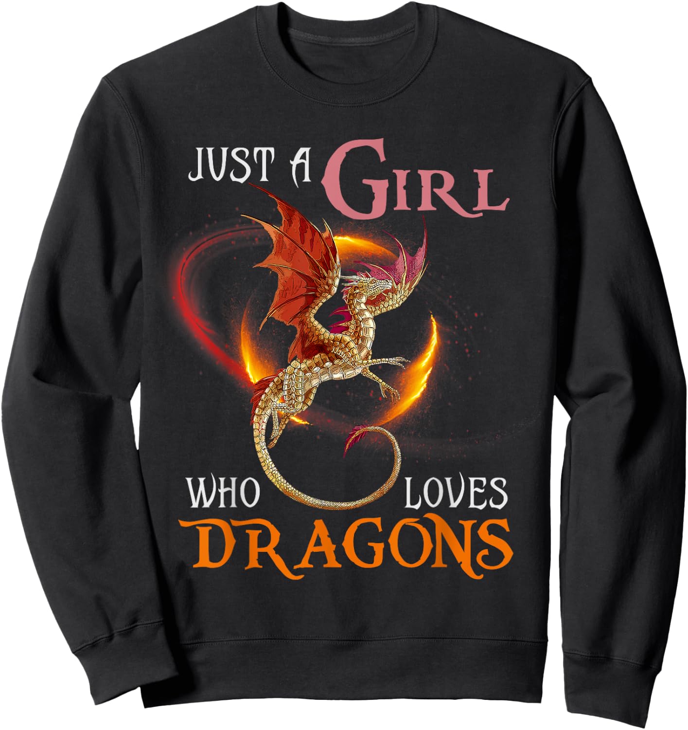Fun Just a Girl Who Loves Dragons Women and Girls Sweatshirt - Sweatshirt | Black