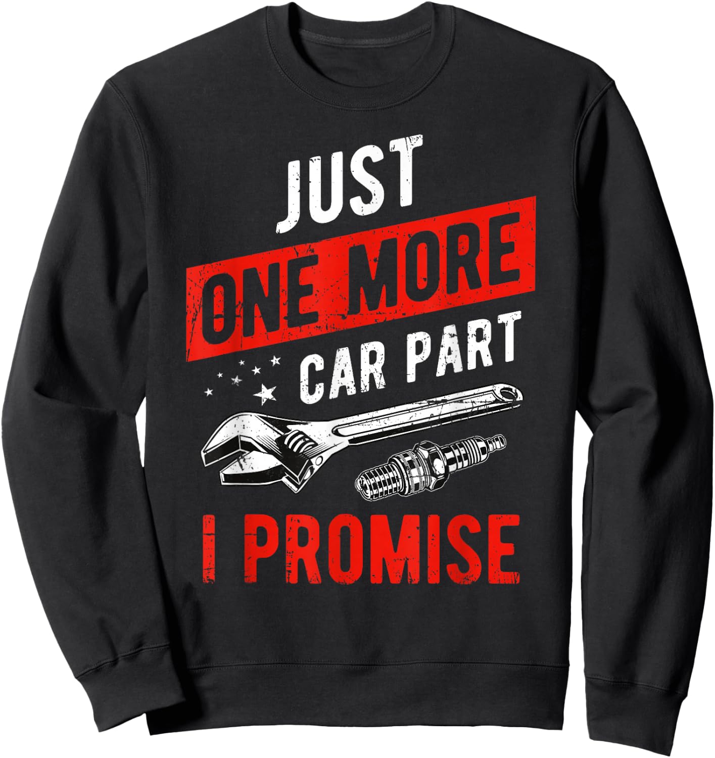 Just One More Car Part I Promise - Gear Head Sweatshirt - Sweatshirt | Black
