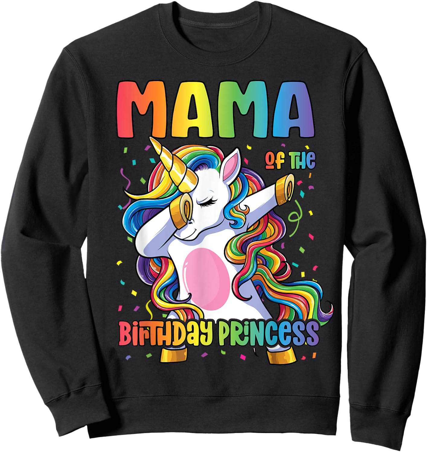 Mama of the Birthday Princess Shirt Mom Dabbing Unicorn Girl Sweatshirt - Sweatshirt | Black