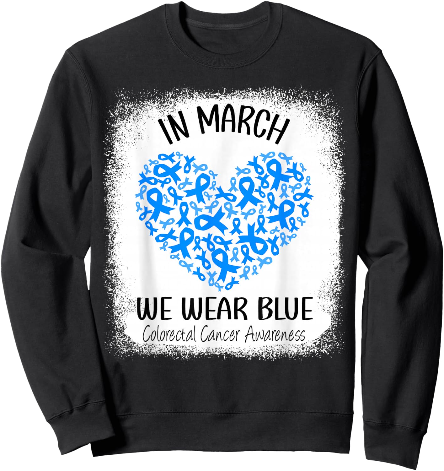 Heart March We Wear Blue Colorectal Cancer Awareness Colon Sweatshirt - Sweatshirt | Black