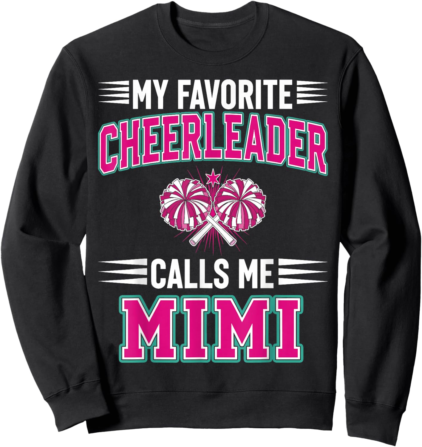 My Favorite Cheerleader Calls Me Mimi Sweatshirt - Sweatshirt | Black