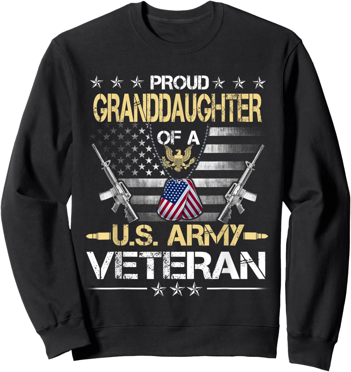 Proud Granddaughter Of A U.S. Army Veteran Flag , Veterans Sweatshirt - Sweatshirt | Black