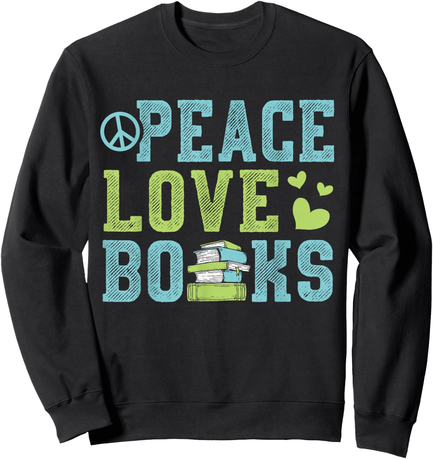 Books Peace Love Bookworm Book Nerd Book Lover Reading Gift Sweatshirt - Sweatshirt | Black