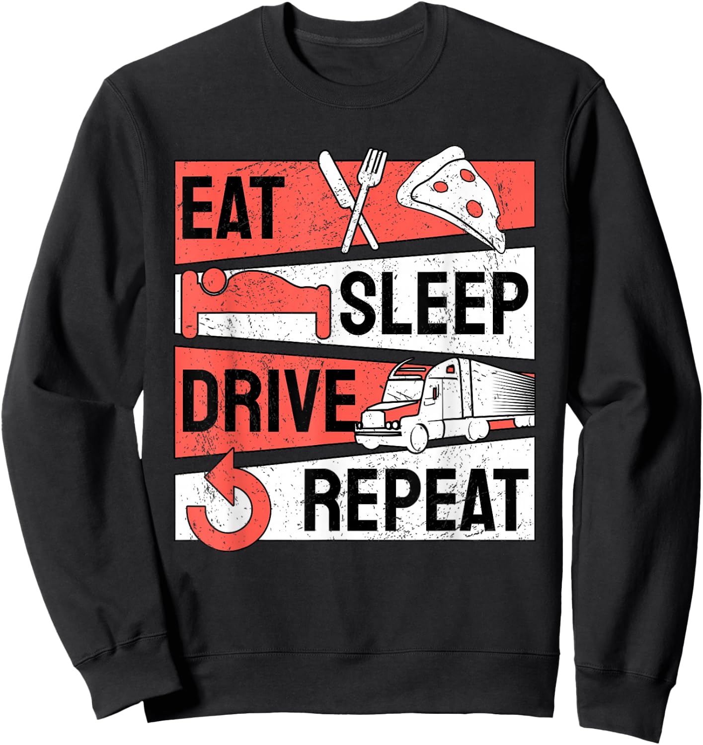 Trucker Truck Driver Trucking Eat Sleep Drive Repeat Sweatshirt - Sweatshirt | Black