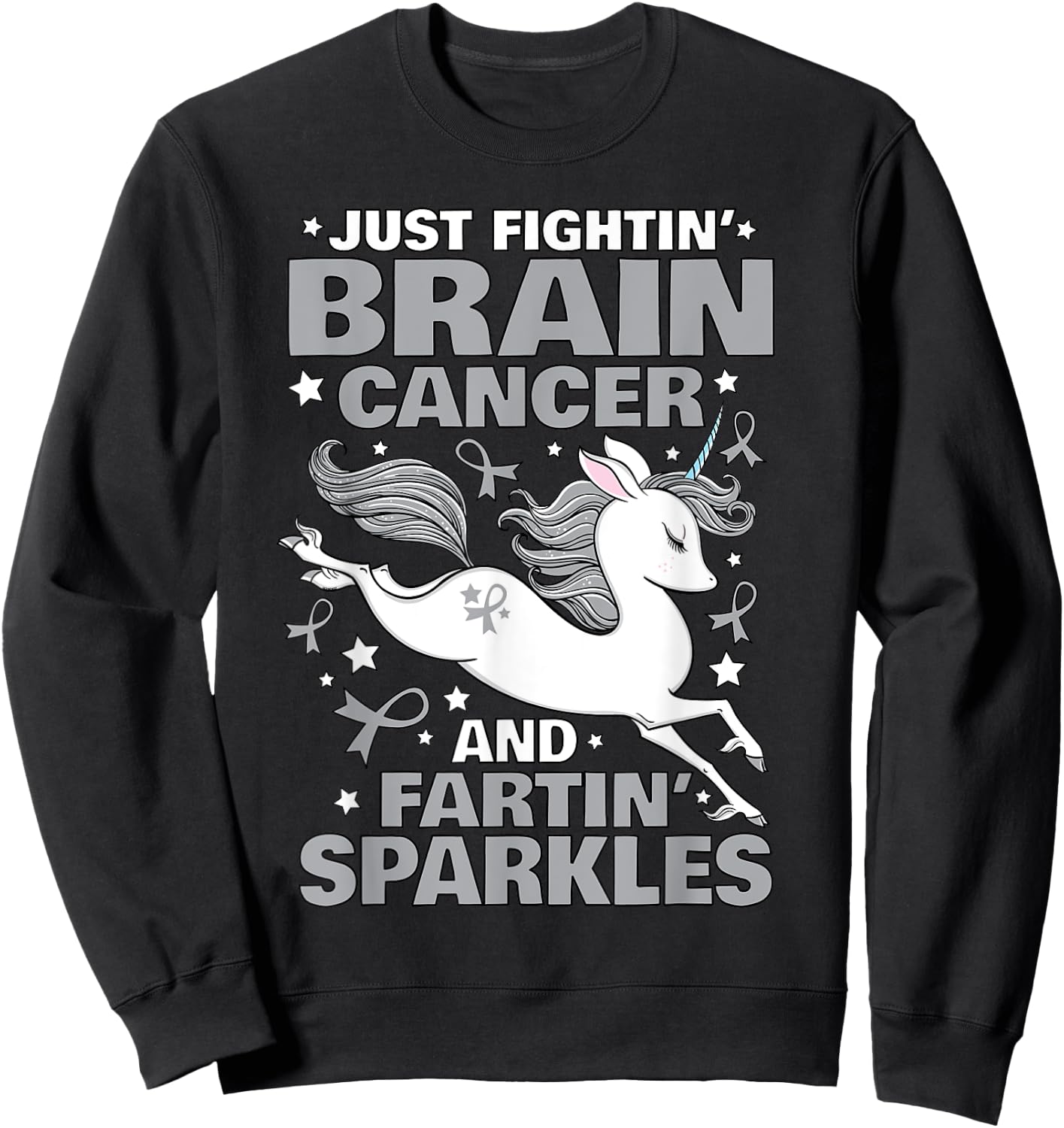 Fighting Brain Cancer Quote Farting Unicorn Funny Gift Sweatshirt - Sweatshirt | Black