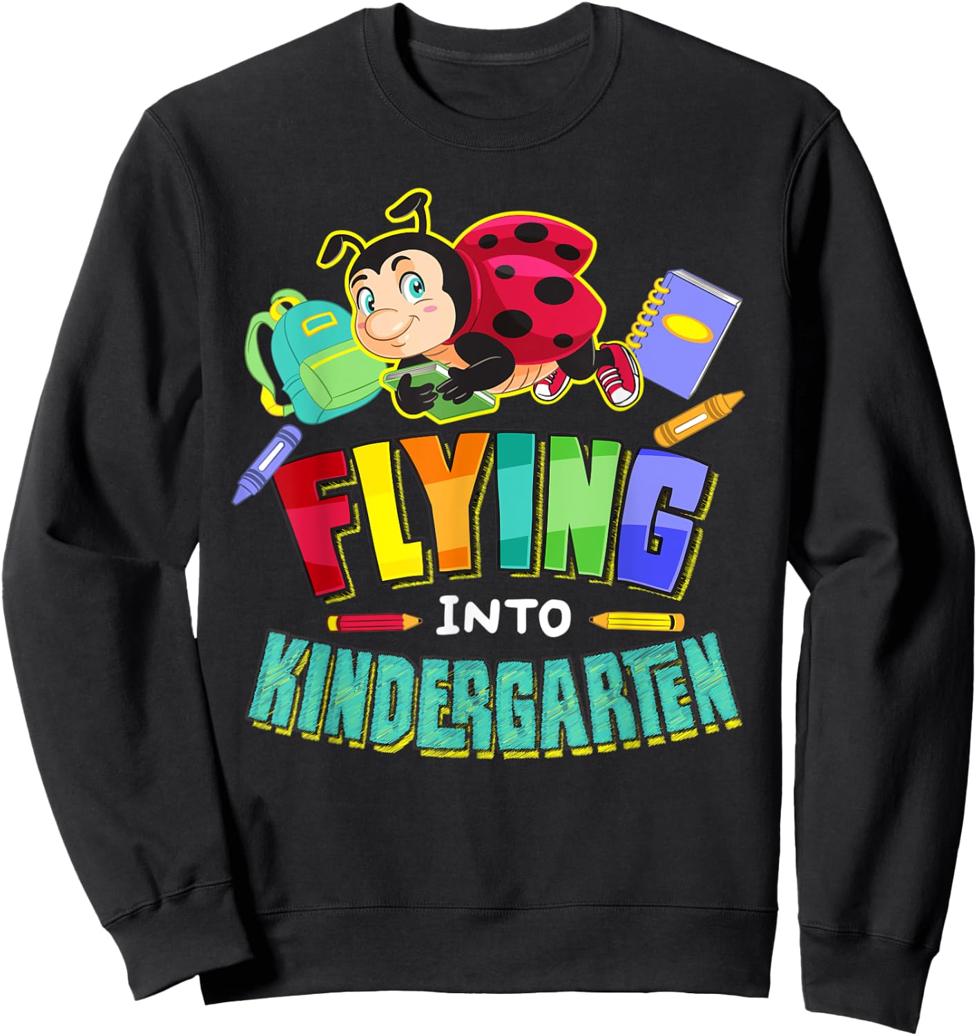 Flying Into Kindergarten Ladybug Back To School First Day Sweatshirt - Sweatshirt | Black