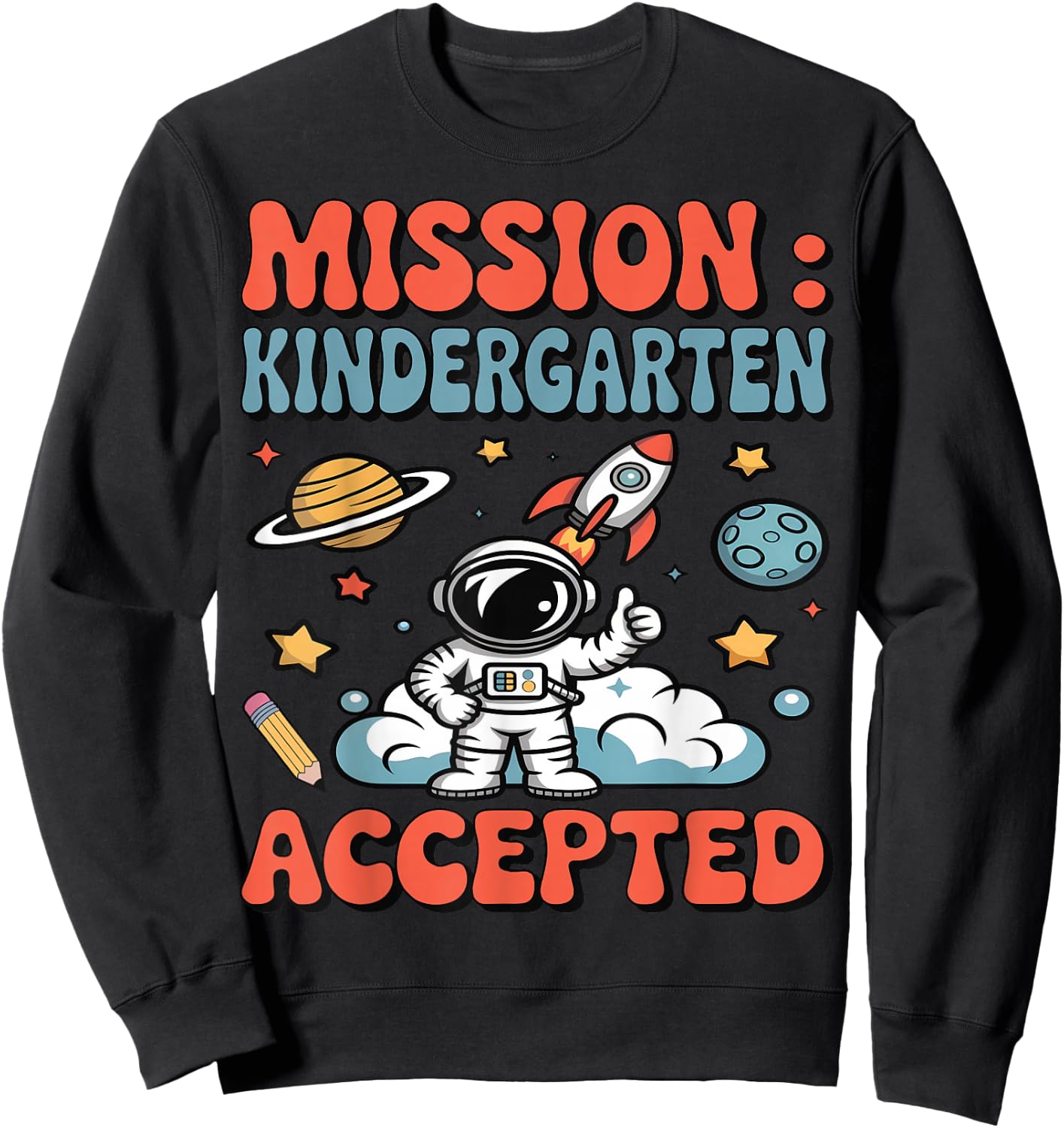 Mission Kindergarten Accepted Cute Kid kindergartener Outfit Sweatshirt - Sweatshirt | Black