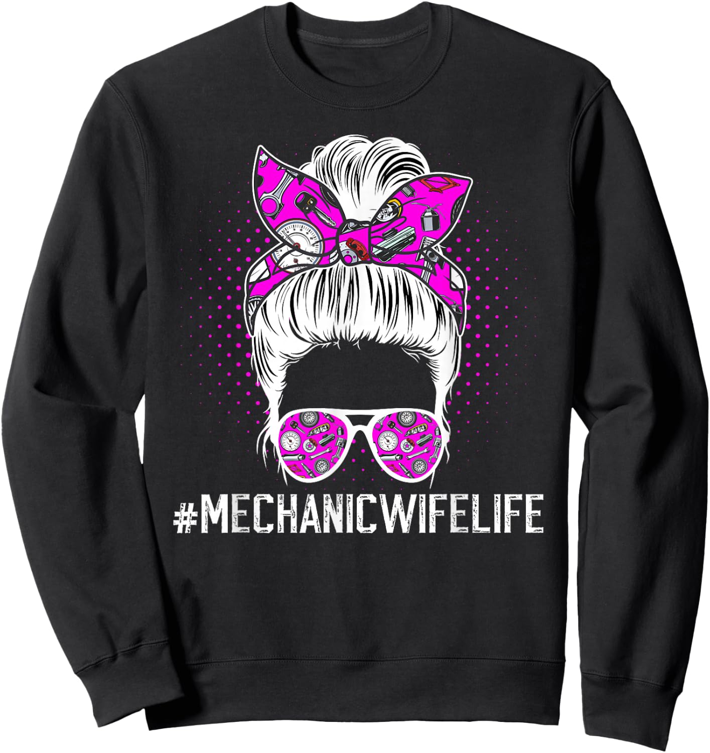 Mechanic's Wife Life Wife of A Mechanic Wife Messy Bun Sweatshirt - Sweatshirt | Black