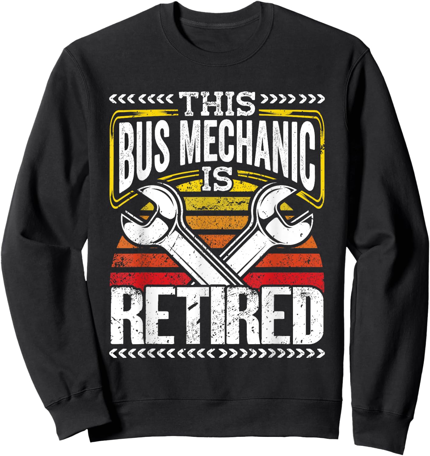 Retired Bus Mechanic This is retired Bus Mechanic Sweatshirt - Sweatshirt | Black