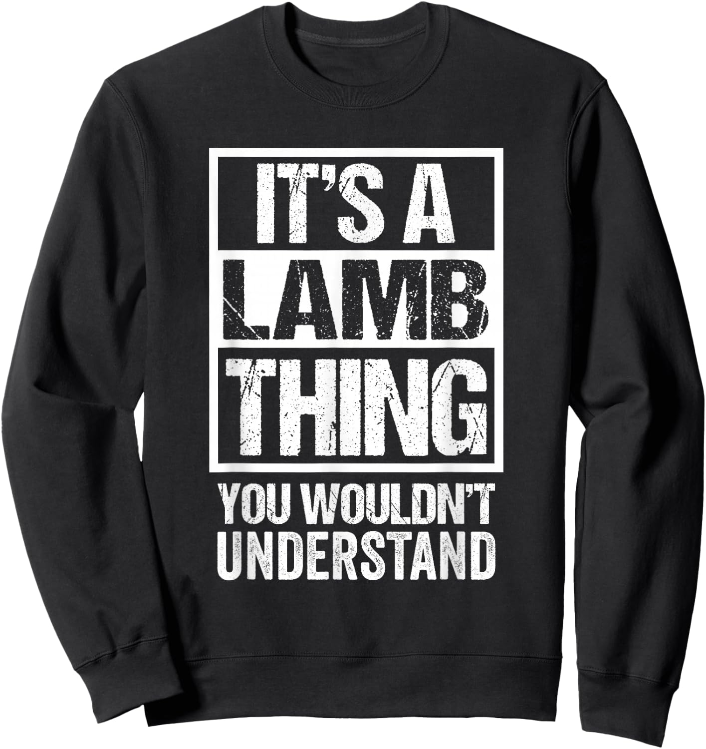It's A Lamb Thing You Wouldn't Understand Surname Name Sweatshirt - Sweatshirt | Black