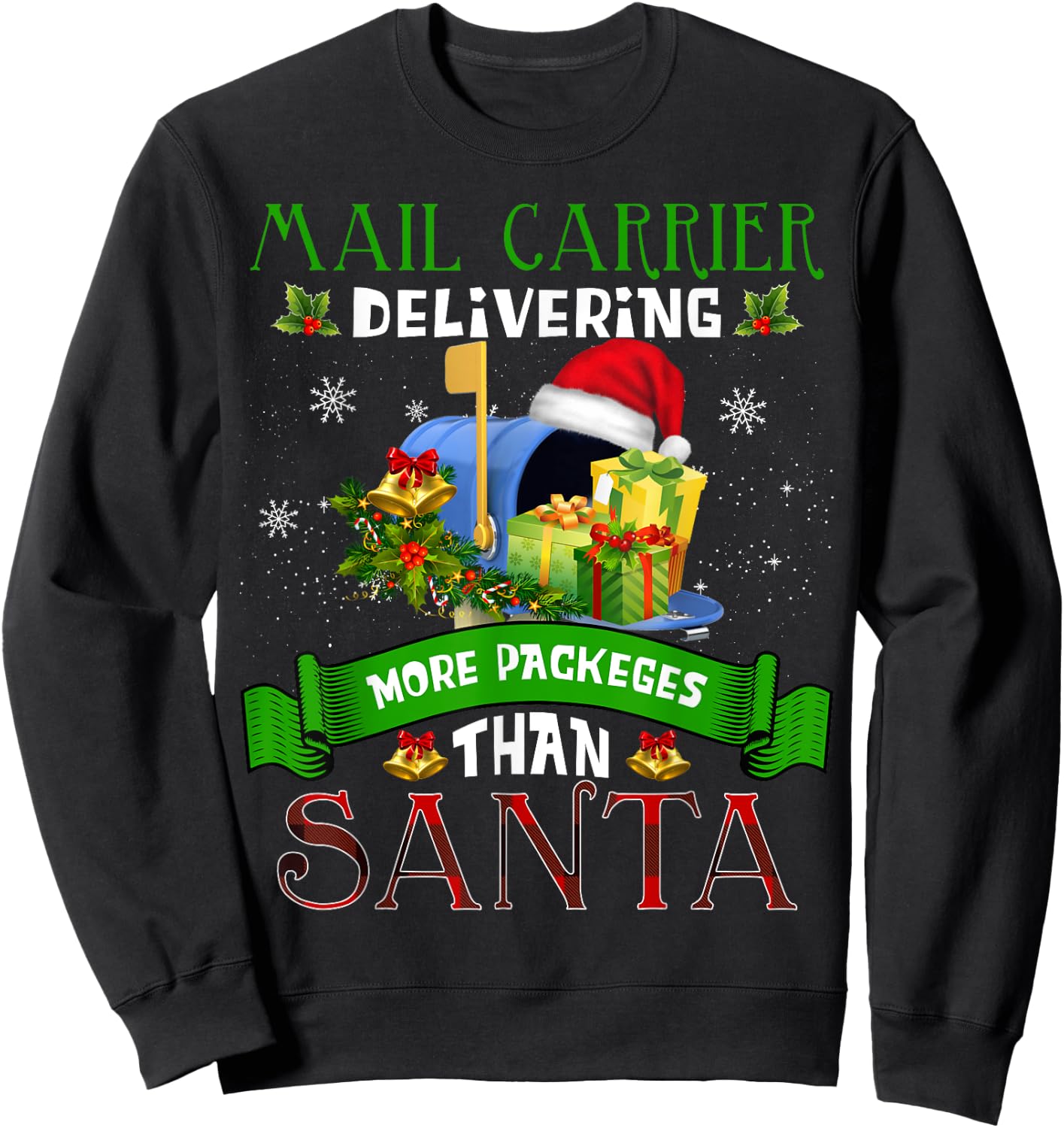 Delivering more packages than Santa Funny Postal Worker Xmas Sweatshirt - Sweatshirt | Black