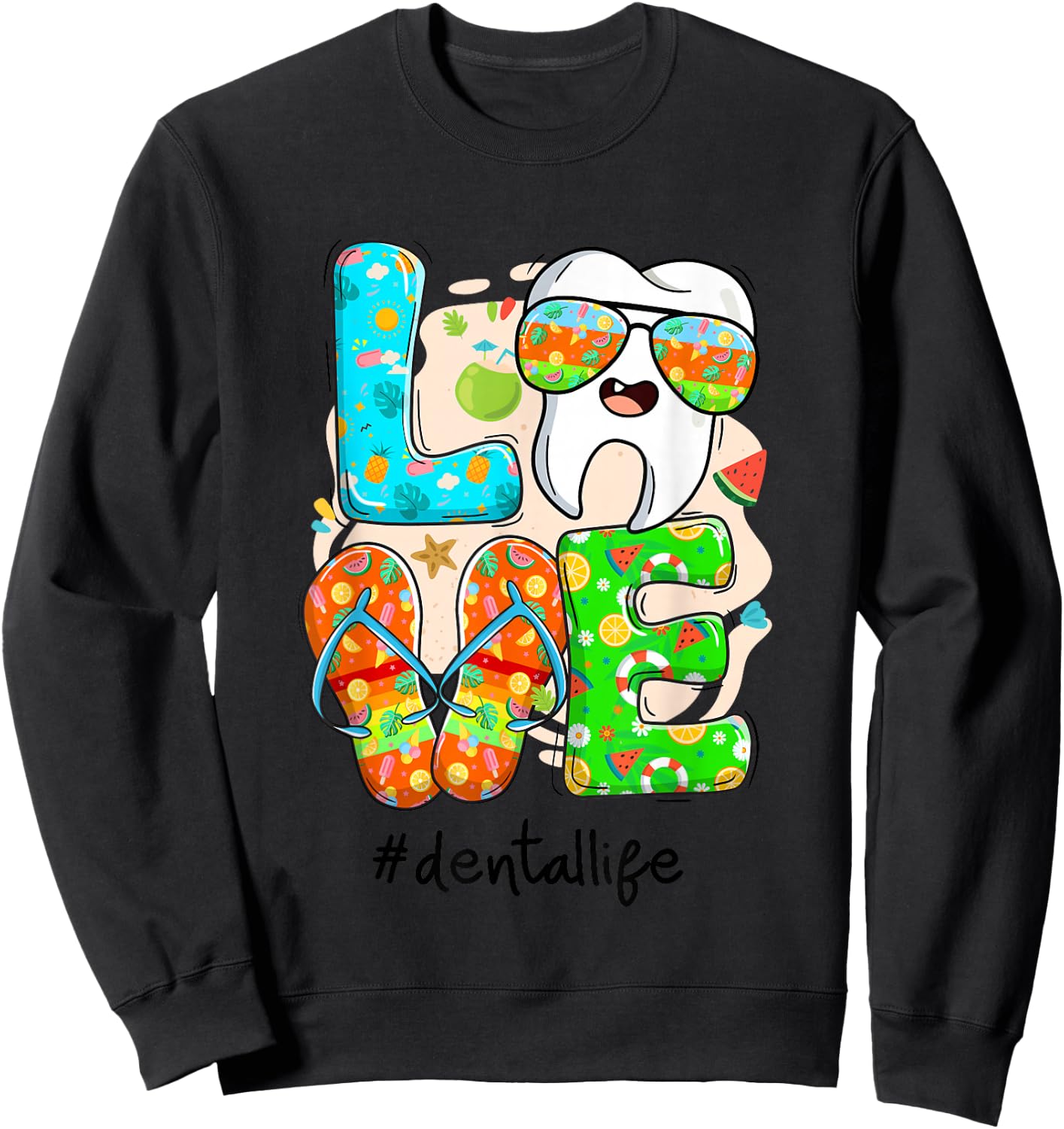 LOVE Dental Life Cute Tooth Flip Flops Summer Dentist Gifts Sweatshirt - Sweatshirt | Black