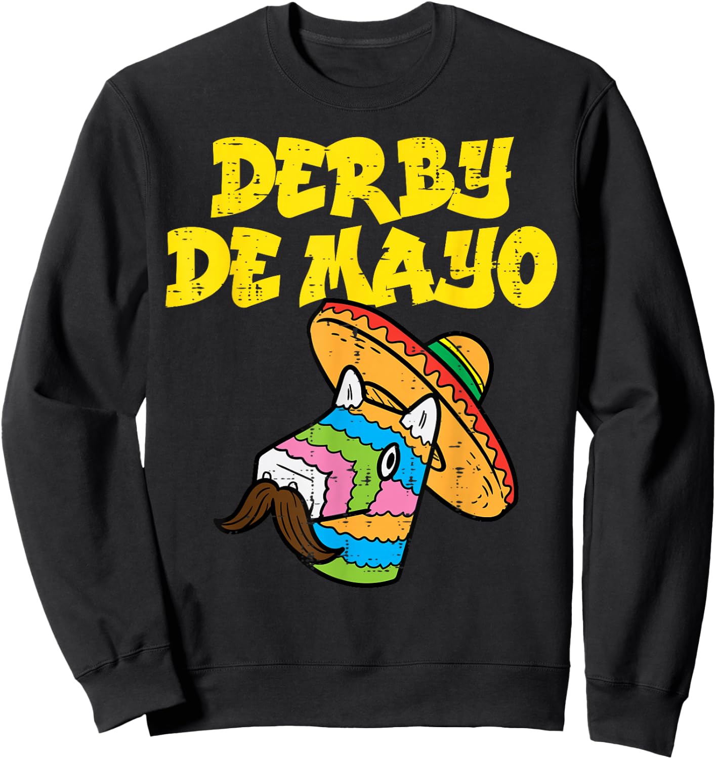 Derby De Mayo Pinata Cinco De Mayo Mexican Fiesta Party Sweatshirt - Sweatshirt | Black