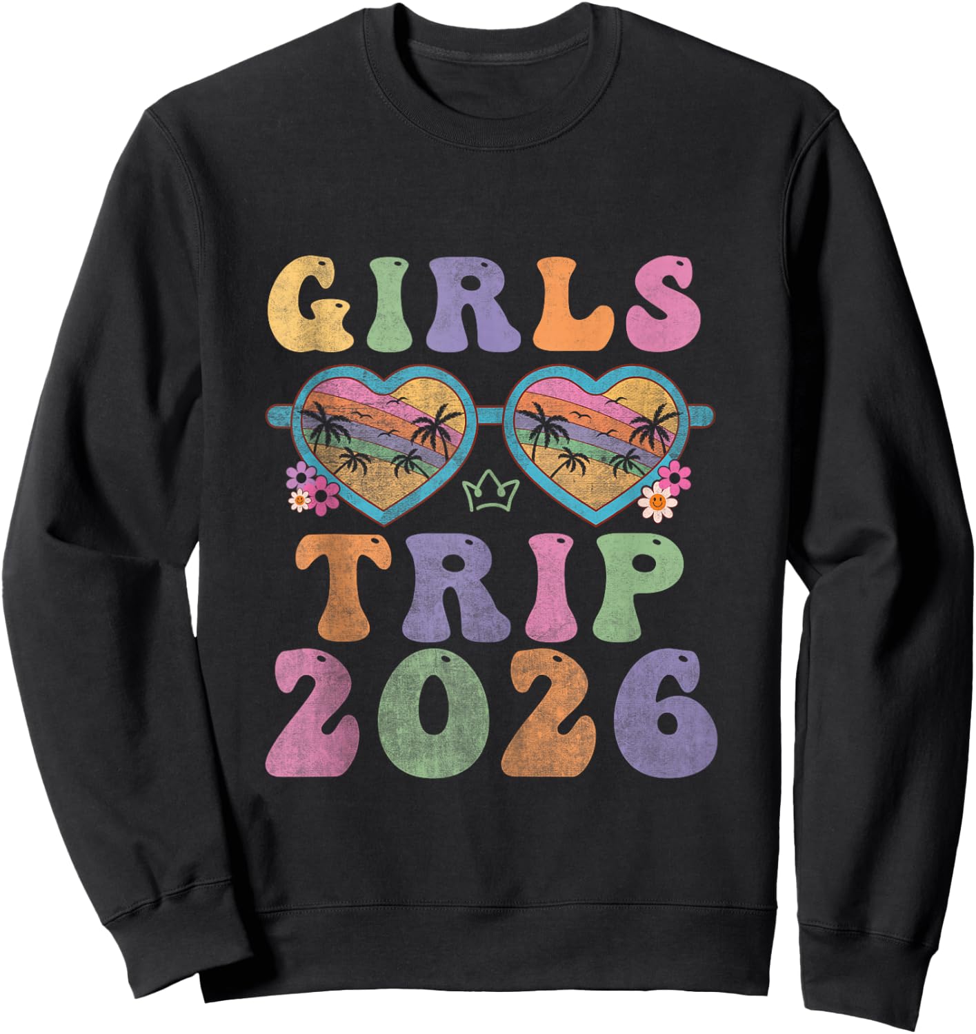 Girl's Trip 2026 Sisters Trip Summer Vacay Lover Road Trip Sweatshirt - Sweatshirt | Black