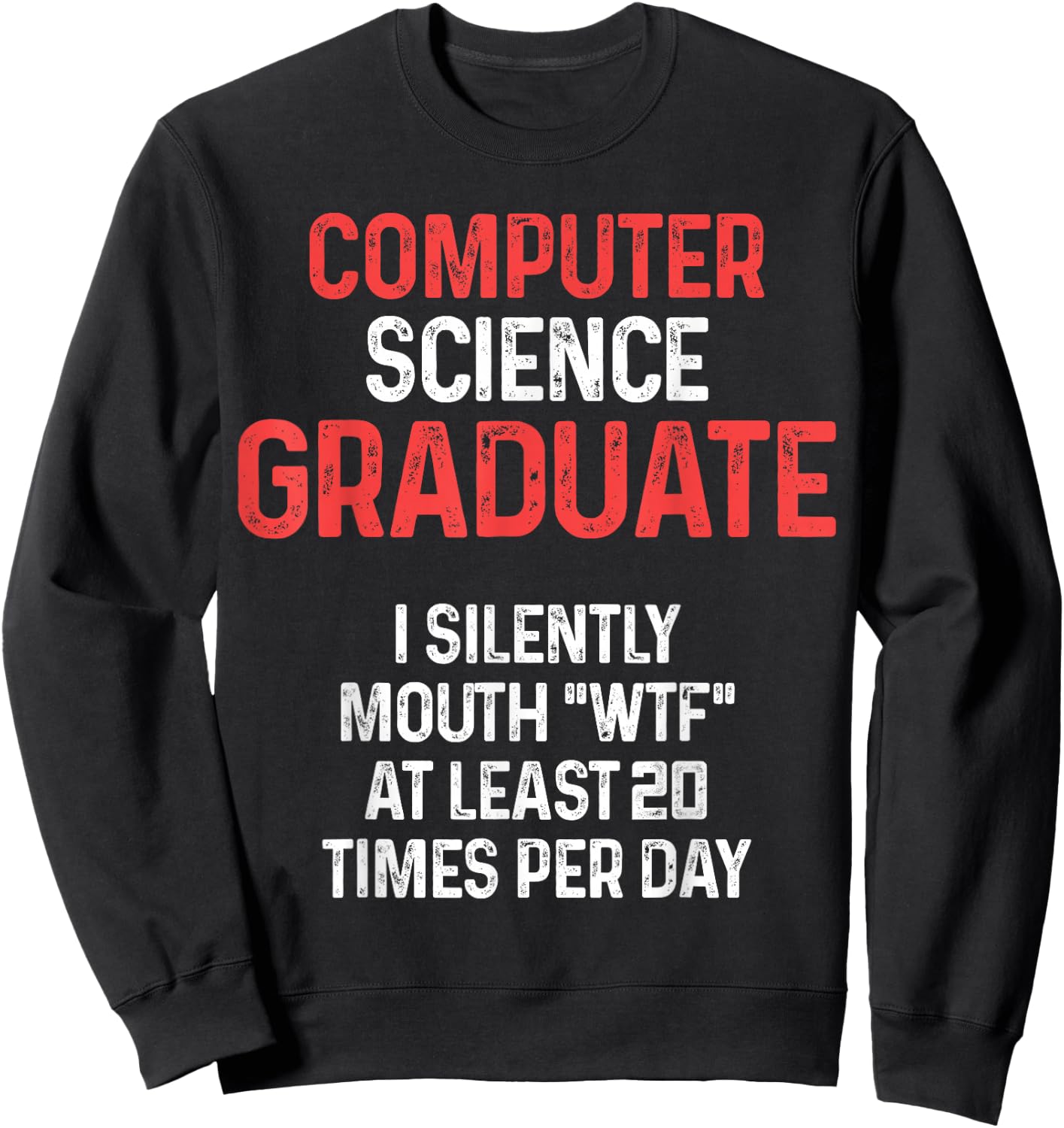 Computer Science IT Graduate Silently Graduation Sweatshirt - Sweatshirt | Black
