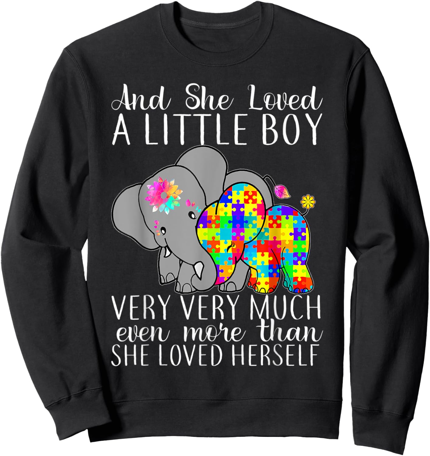 She Loved A Little Boy Very Much Autism Elephant Mom Sweatshirt - Sweatshirt | Black