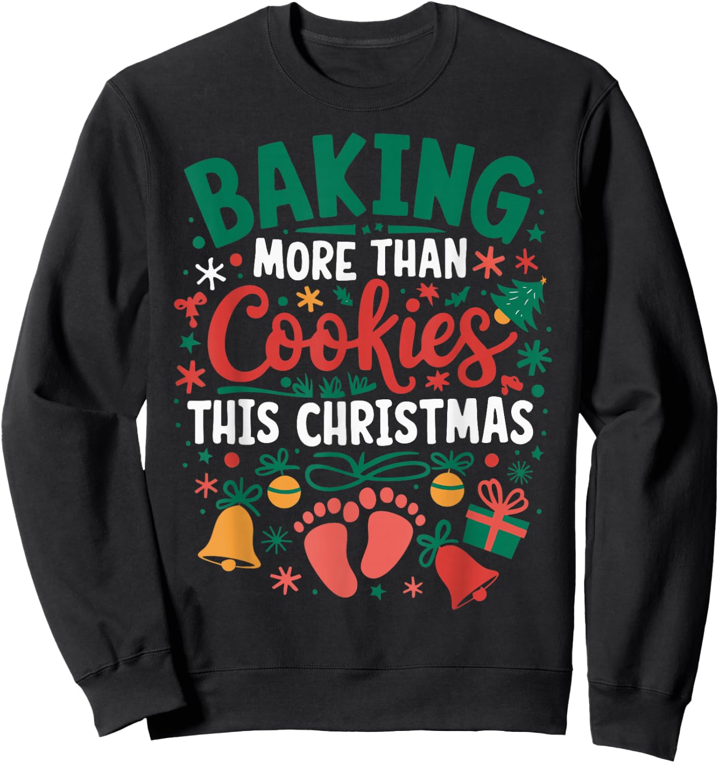 Baking More Than Cookies This Christmas Pregnant Mom Sweatshirt - Sweatshirt | Black