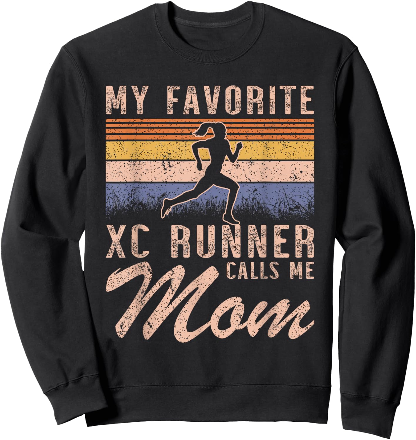 My Favorite Cross Country Runner Calls Me Mom - Running Girl Sweatshirt - Sweatshirt | Black