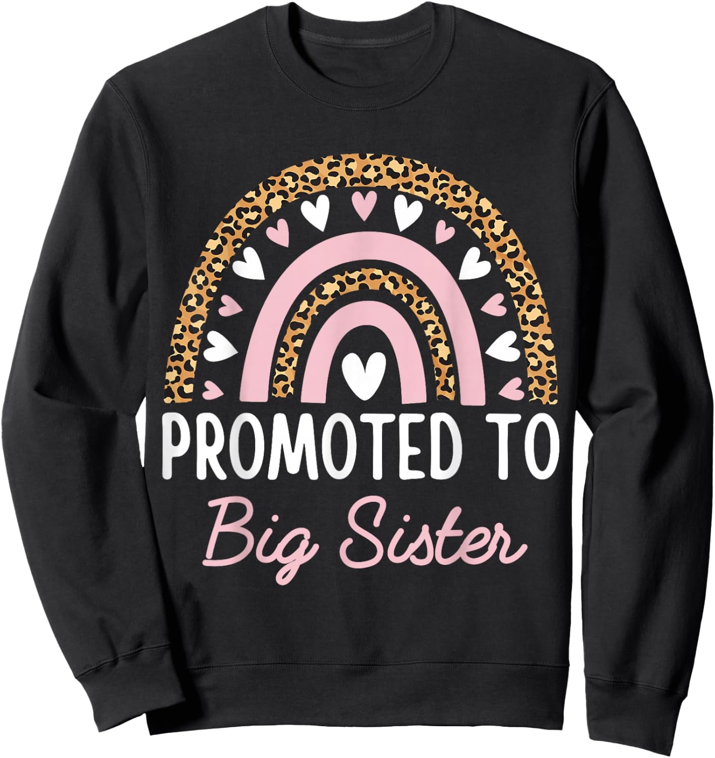 Promoted to Big Sister Teen Girls Women Rainbow Leopard 2026 Sweatshirt - Sweatshirt | Black