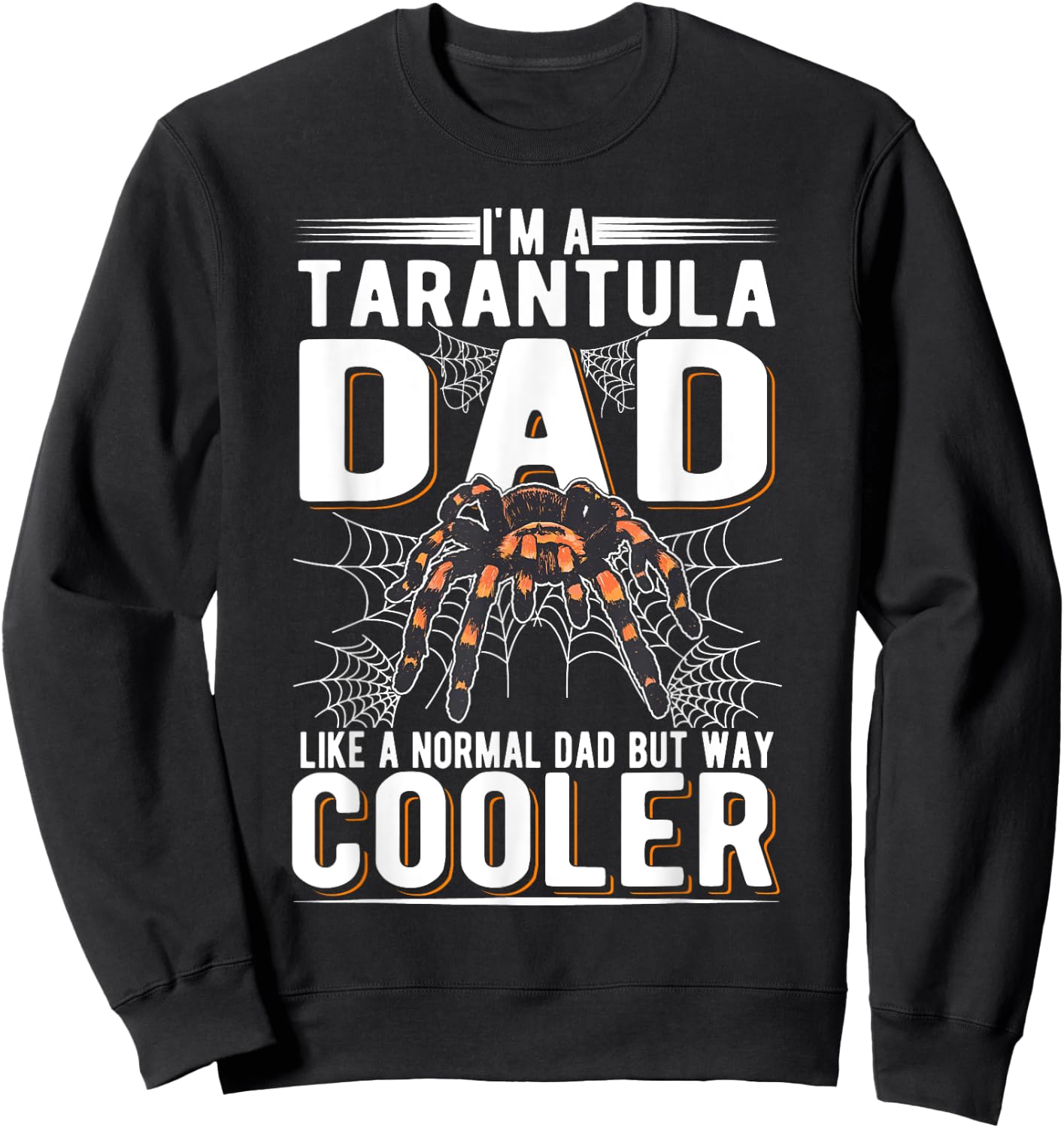 Tarantula Dad Spider Tarantula Tarantula Sweatshirt - Sweatshirt | Black